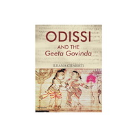 Manohar Publishers and Distributors Odissi and the Geeta Govinda (inbunden, eng)