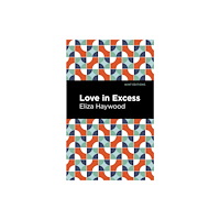 Mint Editions Love in Excess (häftad, eng)