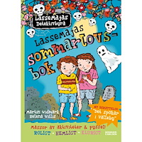 Martin Widmark LasseMajas sommarlovsbok : Det spökar i Valleby (inbunden)