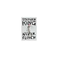 Stephen King Never Flinch (inbunden, eng)