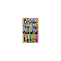 Edward St Aubyn Parallel Lines (häftad, eng)