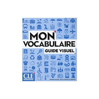 CLE International Mon vocabulaire - Guide visuel - Niveaux A1/B2 (häftad, fre)