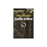 Five Leaves Publications Trouble in Mind (häftad, eng)
