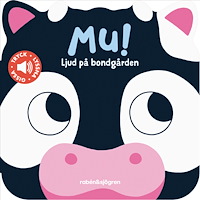 Rabén & Sjögren Mu! : Ljud på bondgården (bok, board book)