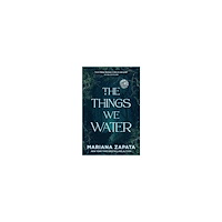 Mariana Zapata The Things We Water (pocket, eng)