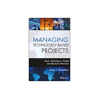 John Wiley & Sons Inc Managing Technology-Based Projects (inbunden, eng)