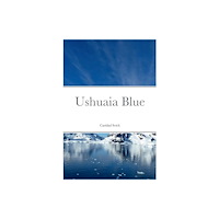 Lulu.com Ushuaia Blue (häftad, eng)