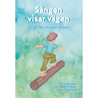 Isaberg förlag Sången visar vägen : sånger och sånglekar för barn (inbunden)