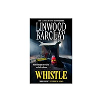 Linwood Barclay Whistle (häftad, eng)