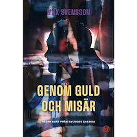 Libris förlag Genom guld och misär : resan bort från Sveriges baksida (häftad)