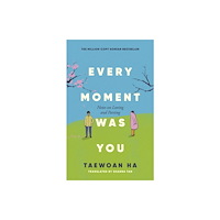Ha Tae-Wan Every Moment Was You (häftad, eng)