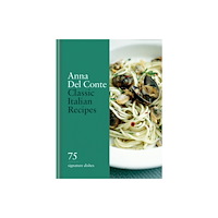 Anna del Conte Classic Italian Recipes (inbunden, eng)