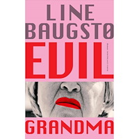 Line Baugstø Evil grandma (inbunden)