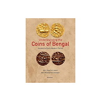 Manohar Publishers and Distributors Understanding the Coins of Bengal (inbunden, eng)