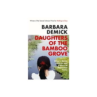 Barbara Demick Daughters of the Bamboo Grove (pocket, eng)