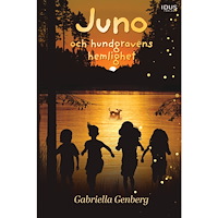 Gabriella Genberg Juno och hundgravens hemlighet (inbunden)