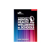 Hodder Education An Educator's Guide to Mental Health and Wellbeing in Schools (häftad, eng)