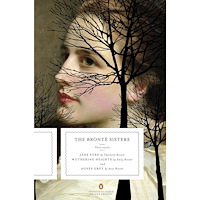 Charlotte Bronte The Bronte Sisters: Three Novels: Jane Eyre; Wuthering Heights; and Agnes Grey (Penguin Classics Deluxe Edition) (häftad...