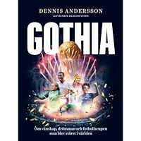 Offside Press Gothia : Om vänskap, drömmar och fotbollscupen som blev störst i världen (bok, halvklotband)