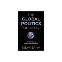 Oxford University Press Inc The Global Politics of Jesus (häftad, eng)