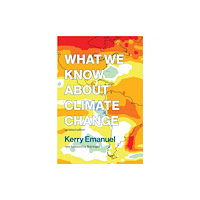 Mit press ltd What We Know about Climate Change (häftad, eng)