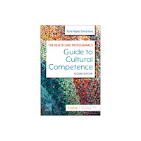 Elsevier - Health Sciences Division The Health Care Professional's Guide to Cultural Competence (häftad, eng)