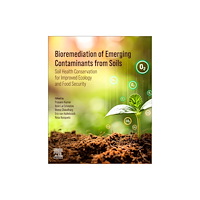 Elsevier - Health Sciences Division Bioremediation of Emerging Contaminants from Soils (häftad, eng)