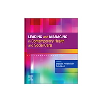 Elsevier Health Sciences Leading and Managing in Contemporary Health and Social Care (häftad, eng)