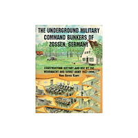 Schiffer Publishing Ltd The Underground Military Command Bunkers of Zossen, Germany (häftad, eng)