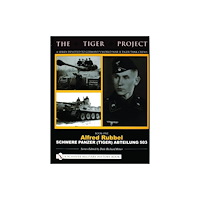 Schiffer Publishing Ltd The Tiger Project: A Series Devoted to Germany’s World War II Tiger Tank Crews (inbunden, eng)