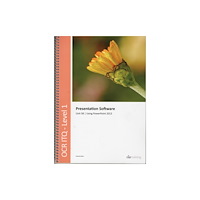 CiA Training Ltd OCR Level 1 ITQ - Unit 58 - Presentation Software Using Microsoft PowerPoint 2013 (bok, spiral, eng)