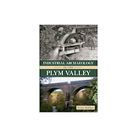 Amberley Publishing Industrial Archaeology of the Plym Valley (häftad, eng)