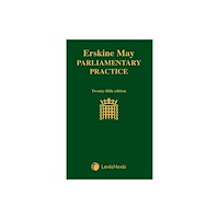 LexisNexis UK Erskine May: Parliamentary Practice (inbunden, eng)