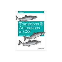O'Reilly Media Transitions and Animations in CSS (häftad, eng)