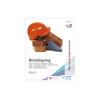 Hodder Education The City & Guilds Textbook: Bricklaying for the Level 2 Technical Certificate & Level 3 Advanced Technical Diploma (7905...