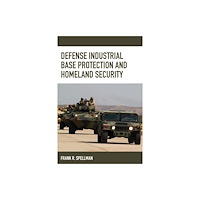 Rowman & littlefield Defense Industrial Base Protection and Homeland Security (häftad, eng)