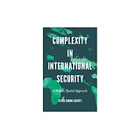 Emerald Publishing Limited Complexity in International Security (inbunden, eng)