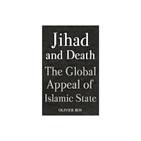 C hurst & co publishers ltd Jihad and Death (inbunden, eng)
