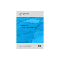 Food & Agriculture Organization of the United Nati Legal guide on land consolidation (häftad, eng)