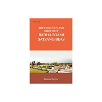 Manohar Publishers and Distributors The Evolution and Growth of Radha Soami Satsagn Beas (inbunden, eng)