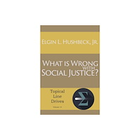 Energion Publications What Is Wrong with Social Justice (häftad, eng)