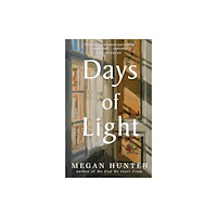 Megan Hunter Days of Light (inbunden, eng)