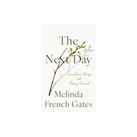 Melinda French Gates The Next Day (inbunden, eng)
