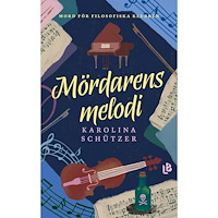 Karolina Schützer Mördarens melodi (inbunden)