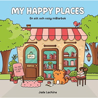 Jade Lachine My Happy Places : En söt och cozy målarbok (häftad)