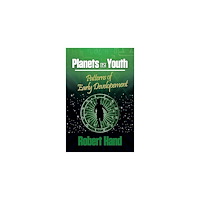 Robert Hand Planets In Youth: Pattern Of Early Development (häftad, eng)