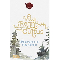 Pernilla Eklund Vita regn och kampen om Cultus (häftad)