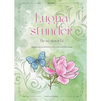 Emma-Lena Liljenberg Lugna stunder. Be så ska ni få (häftad)