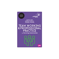 Sage Publications Ltd Team Working and Professional Practice for Nursing Associates (häftad, eng)