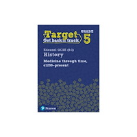 Pearson Education Limited Target Grade 5 Edexcel GCSE (9-1) History Medicine in Britain, c1250-present Workbook (häftad, eng)